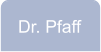Dr. Pfaff