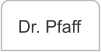 Dr. Pfaff