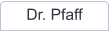 Dr. Pfaff